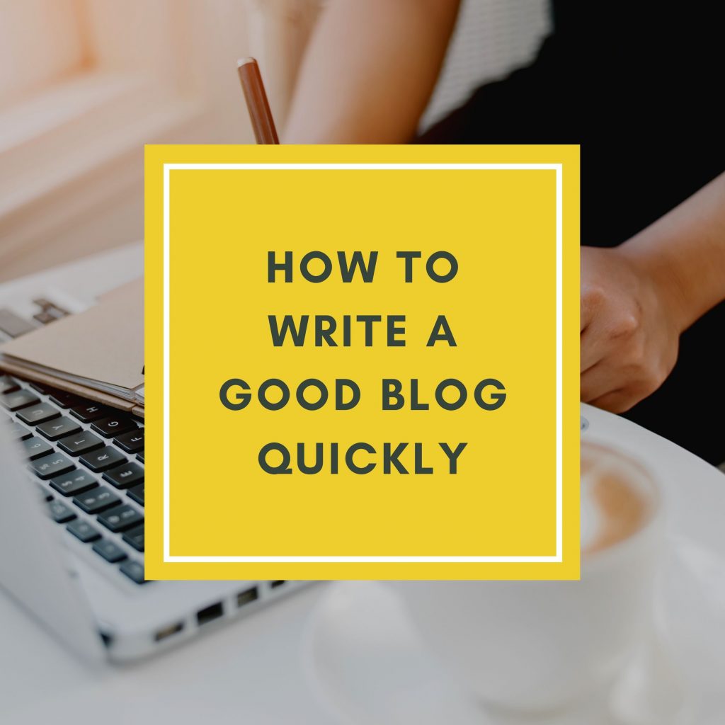 18 Tips on How to Write a Blog Quickly and Effectively  Inspired Copy